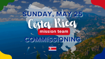 Costa Rica Mission Team Commissioning